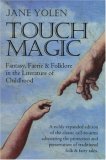 Touch Magic Fantasy, Faerie and Folklore in the Literature of Childhood cover art