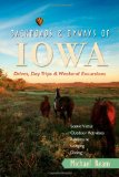 Backroads and Byways of Iowa Drives, Day Trips and Weekend Excursions 2012 9780881509915 Front Cover