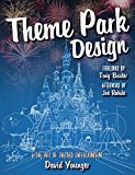 Theme Park Design & the Art of Themed Entertainment:  9780993578915 Front Cover