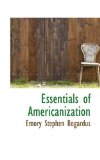 Essentials of Americanization 2009 9781113047915 Front Cover