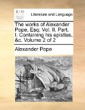 Works of Alexander Pope, Esq; 2010 9781170464915 Front Cover