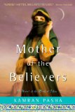 Mother of the Believers A Novel of the Birth of Islam 2009 9781416579915 Front Cover