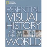 National Geographic Essential Visual History of the World 2007 9781426200915 Front Cover