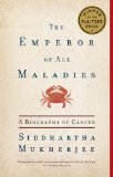 Emperor of All Maladies A Biography of Cancer 2011 9781439170915 Front Cover