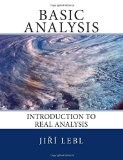 Basic Analysis Introduction to Real Analysis  9781505695915 Front Cover