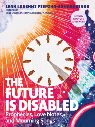 Future Is Disabled Prophecies, Love Notes and Mourning Songs  9781551528915 Front Cover