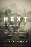 Next Pandemic On the Front Lines Against Humankind's Gravest Dangers  9781610395915 Front Cover
