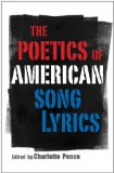 Poetics of American Song Lyrics  9781617031915 Front Cover