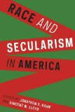 Race and Secularism in America  9780231174916 Front Cover