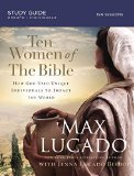 Ten Women of the Bible How God Raised up Unique Individuals to Impact the Word  9780310080916 Front Cover