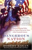 Dangerous Nation America's Foreign Policy from Its Earliest Days to the Dawn of the Twentieth Century cover art