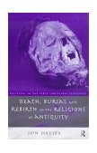 Death, Burial and Rebirth in the Religions of Antiquity  cover art