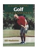 Coaching Golf Successfully 2001 9780736033916 Front Cover