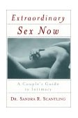 Extraordinary Sex Now A Couple's Guide to Intimacy 2001 9780767905916 Front Cover