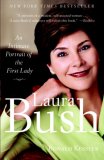 Laura Bush An Intimate Portrait of the First Lady 2007 9780767921916 Front Cover