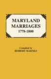Maryland Marriages, 1778-1800 1993 9780806307916 Front Cover