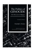 Politics of Genocide Holocaust in Hungary 2nd 9780814326916 Front Cover