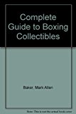 Complete Guide to Boxing Memorabilia 1995 9780873413916 Front Cover