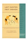Last Hunters, First Farmers New Perspectives on the Prehistoric Transition to Agriculture cover art