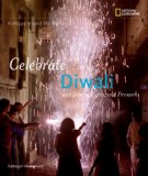 Celebrate Diwali With Sweets, Lights, and Fireworks 2008 9781426302916 Front Cover