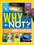 National Geographic Kids Why Not? Over 1,111 Answers to Everything  9781426331916 Front Cover