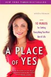 Place of Yes 10 Rules for Getting Everything You Want Out of Life  9781439186916 Front Cover