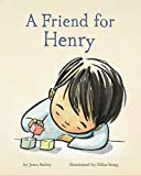 Friend for Henry (Books about Making Friends, Children's Friendship Books, Autism Awareness Books for Kids)  9781452167916 Front Cover