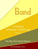 Learning Alternate Fingerings: Clarinet 2013 9781491061916 Front Cover