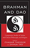 Brahman and Dao Comparative Studies of Indian and Chinese Philosophy and Religion  9781498525916 Front Cover