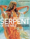Serpent of the Nile Women and Dance in the Arab World cover art