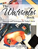 Water Color Book Materials and Techniques for Today's Artists  9781626548916 Front Cover