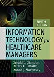 Information Technology for Healthcare Managers, Ninth Edition 9th 9781640551916 Front Cover