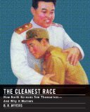 Cleanest Race How North Koreans See Themselves and Why It Matters cover art