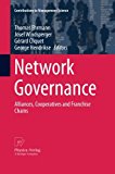 Network Governance Alliances, Cooperatives and Franchise Chains 2015 9783642430916 Front Cover