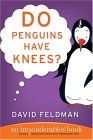 Do Penguins Have Knees? An Imponderables Book 2004 9780060740917 Front Cover