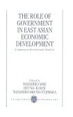 Role of Government in East Asian Economic Development Comparative Institutional Analysis  9780198294917 Front Cover