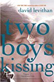 Two Boys Kissing 2015 9780307931917 Front Cover
