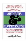Arthritis and Common Sense 1981 9780671427917 Front Cover