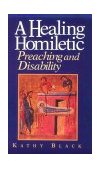 Healing Homiletic Preaching and Disability  9780687002917 Front Cover