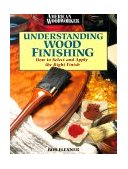 Understanding Wood Finishing  9780762101917 Front Cover