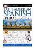 Eyewitness Travel Guide Phrase Books - Latin-American Spanish  9780789494917 Front Cover