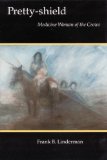 Pretty-shield Medicine Woman of the Crows  9780803257917 Front Cover