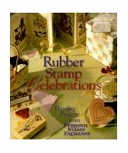 Rubber Stamp Celebrations Dazzling Projects from Personal Stamp Exchange 1999 9780806962917 Front Cover