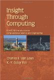 Insight Through Computing A MATLAB Introduction to Computational Science and Engineering cover art