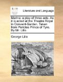 Marin A play of three acts. As it Is acted at the Theatre Royal in Convent-Garden. Taken from Pericles Prince of Tyre. by Mr. Lillo 2010 9781170626917 Front Cover