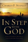 In Step with God Understanding His Ways and Plans for Your Life  9781400200917 Front Cover