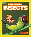 National Geographic Kids Everything Insects All the Facts, Photos, and Fun to Make You Buzz 2015 9781426318917 Front Cover