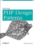 Learning PHP Design Patterns 2013 9781449344917 Front Cover