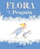 Flora and the Penguin  9781452128917 Front Cover