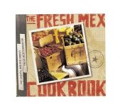 Chevys Fresh Mex Cookbook 2000 9781580081917 Front Cover